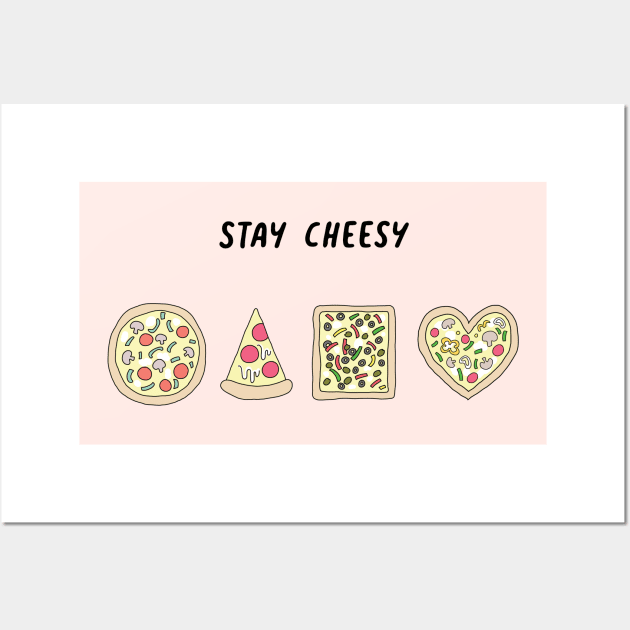 Pizza Stay Cheesy Wall Art by SuperrSunday